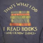 Book Lover Sweatshirt I Read Books And I Know Things Graphic XL Blue Photo 2