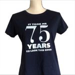 LAT It Took Me 75 Years To Look This Good … Blue Size M Photo 1