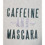 Derek Heart Women's Small S Long Sleeve Graphic Sweatshirt Caffeine and Mascara Photo 1