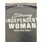Strong Independent Woman (Pretty Tired Though) Gray Sweatshirt – Size Large Photo 5