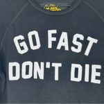 Go Fast Don't Die Sweatshirt Size M Black Size M Photo 4