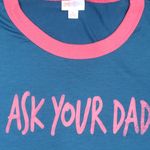 LuLaRoe *5/$25 Sale*  Liv tee "Ask Your Dad" teal & pink sz M Photo 1