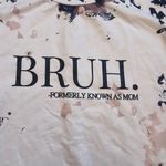 Bruh Formerly Known As Mom Hoodie Sweatshirt Funny Print Shirt Crewneck Shirt Brown Size XL Photo 2