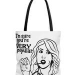 Funny Bridesmaid Tote Bag – "I Am Sure You're Popular" Gift Idea White Photo 8