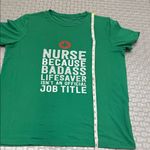 Green Nurse Graphic Tee “Badass Lifesaver” Motivational Shirt Size L Size L Photo 1