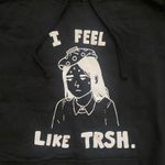 Graphic Hoodie 'I Feel Like Trsh' in Black, Size XL​​​​​​ Black Photo 1