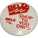 Belz Factory Outlet Mall Vtg Pinback Button 2.25" Shop Til You Drop Photo 0