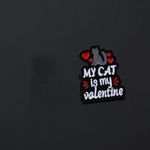 Adorable Sweet Cat Theme My Cat Is My Valentine Design Exquisite Alloy Lapel Pin Black Photo 5