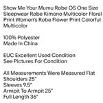Show Me Your Mumu Robe OS One Size Sleepwear Robe Kimono Multicolor Floral Print Women's Photo 1
