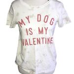 Grayson Threads  “MY DOG IS MY VALENTINE” T-SHIRT SMALL Photo 0