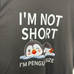 Source Unknown Graphic T-Shirt I’m Not Short I’m Penguin Size Black size small Photo 1