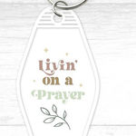 Livin on a prayer‎ white motel keychain Photo 0