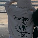 Lonely Ghost  Hoodie Text Me When You Get Lonely Photo 5