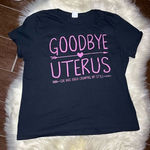 Goodbye Uterus She Was Kinda Cramping My Style Hysterectomy Tee sz XL Black Photo 0