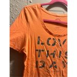 Life is Good Love This Day Orange T-Shirt Woman’s Size Medium Photo 3