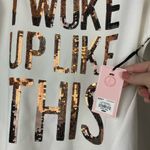 Juicy Couture White Gold Sequin "I Woke Up Like This" NWT Sweatshirt Photo 3