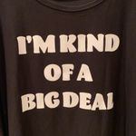 No Boundaries 🤓 I’M KIND OF A BIG DEAL 🤓 XL Photo 2