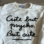 One tshirt cute but psycho but cut pullover sweatshirt Photo 1