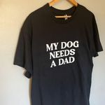 Graphic Funny Dog Shirt My Dog Needs a Dad Black Large Photo 0