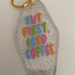 Handmade But First Ice Coffee Keychain  Photo 0