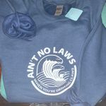 Comfort Colors Ain’t No Laws When You’re Drinking Claws Sweatshirt  Photo 0