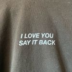 None I Love you, Say it Back Sweatshirt Hoodie Brown Photo 3