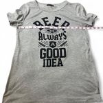 Sweet Claire “Beer is‎ Always a Good Idea” Graphic Tee Photo 12