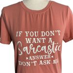 Sarcastic Answer Crewneck T Shirt S Rose Pink Stretch Graphic Short Sleeves Photo 1