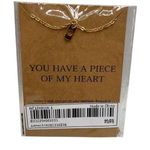 Necklace You Have A Piece Of My Heart Charm Friend, Mother, Sister Gold Photo 0