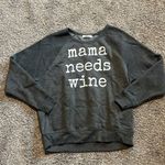Grayson Threads Women’s Gray Pullover Sweatshirt “Mama Needs Wine” NWOT Small Photo 6