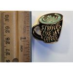 Inspirational Strong Like My Coffee Cup Brooch Alloy Paint Pin Best Friend Gift Photo 3