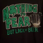 Gildan Nothing To Fear But Lack Of Beer T-shirt Photo 1