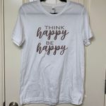 Think Happy Be Happy Graphic Tee Multiple Size M Photo 0
