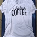 State of Mine tee “ok but first coffee” Photo 0