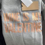 Halogen Wine is My Valentine Sweatshirt Photo 4