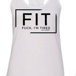 Salty Savage F*** I’m Tired ‘FIT’ Racerback Tank Top in White Size Medium Photo 0