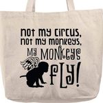 “NOT MY CIRCUS, NOT MY MONKEYS, MY MONKEYS FLY!” Black Photo 0