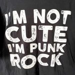 “I’m Not Cute I’m Punk Rock” Black T Photo 1