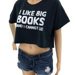 Gildan (XL) Women's Black "I Like Big Books I Cannot Lie" Short Sleeve Crop Top Photo 0