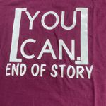 Gildan You Can End Of Story Motivational Womens Shirt Photo 4