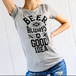 Sweet Claire “Beer is‎ Always a Good Idea” Graphic Tee Photo 5