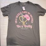 Simply Southern  “In A World Full of Jolene’s….Be A Dolly” Gray Size Large Photo 0