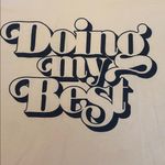 The Bee & The Fox Ringer ‘Doing my Best’ S/S Tee T Photo 2