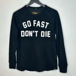 Go Fast Don't Die Sweatshirt Size M Black Size M Photo 0