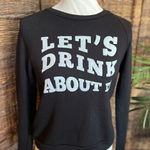 Project Social T Let’s Drink About It Crewneck Sweatshirt S/M Photo 0