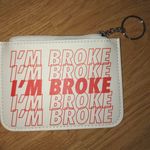 “im Broke” Coin Pouche White Photo 0