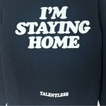 Talentless  “I’m Staying Home” Black Cotton Sweatshirt Size XS Photo 5