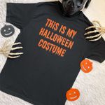 Funny This is my Halloween costume tee Black Size M Photo 1