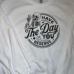 Gildan Have the day you deserve sweatshirt Photo 1