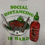 Social distancing is hard damn siracha Tshirt size medium Photo 1